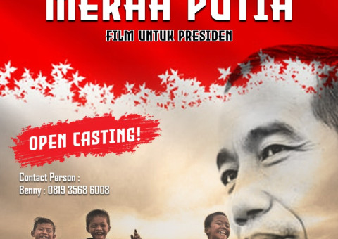 Film Pahlawan Merah Putih Untuk Jokowi, Open Casing Besok 6 s/d 25 Pebruari 2022
